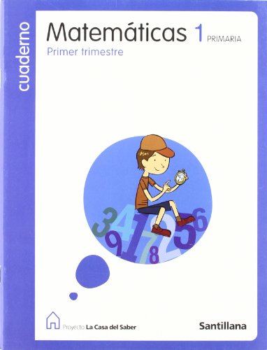 CUADERNO MATEMATICAS 1 PRIMARIA PRIMER PRIMESTRE LA CASA DEL SABER (Spanish Edition) (9788429408843) by Various