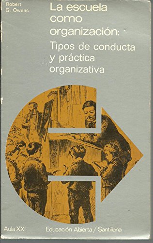 Imagen de archivo de La escuela como organizacin: Tipos De Conducta y Prctica Organizativa a la venta por Librera Gonzalez Sabio