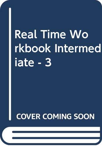 Real Time Workbook Intermediate - 3 (Spanish Edition) (9788429443219) by Unknown Author