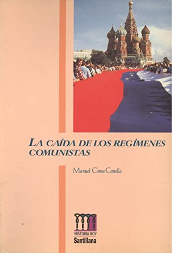 Imagen de archivo de LA CADA DE LOS REGMENES COMUNISTAS a la venta por Librera Rola Libros