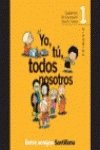 Stock image for Cuaderno Educacin Moral y Cvica. Yo, T, Todos Nosotros 1 Ed. 2000 for sale by Hamelyn