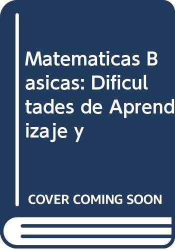 Stock image for Matematicas Basicas: Dificultades de Aprendizaje y (Spanish Edition) for sale by Iridium_Books