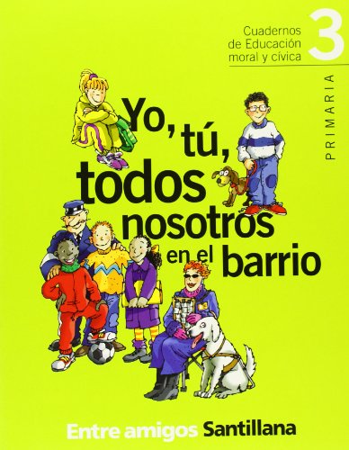 9788429466775: YO T TODOS NOSOTROS EN EL BARRIO 3 PRIMARIA ENTRE AMIGOS