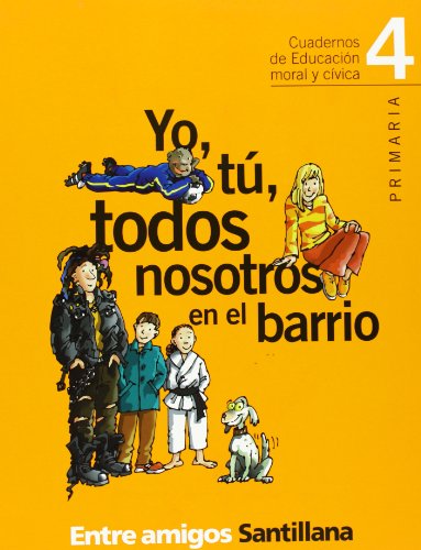Stock image for Yo T Todos Nosotros en el Barrio 4 Primaria entre Amigos for sale by Hamelyn