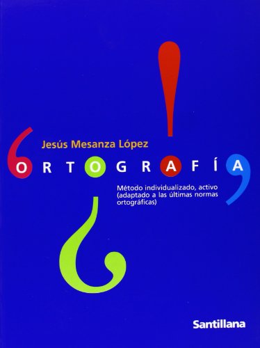 Beispielbild fr ORTOGRAFIA (JESUS MESANZA LOPEZ) SANTILLANA zum Verkauf von Iridium_Books