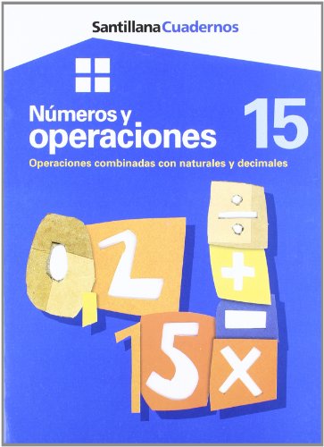 Stock image for CUADERNOS NUMEROS Y OPERACIONES OPERACIONES COMBINADAS CON NATURALES Y DECIMALES 15 for sale by medimops