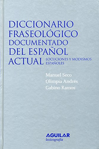 Stock image for Diccionario Fraseolgico Documentado Del Espaol Actual: Locuciones y Modismos Espaoles for sale by Hamelyn