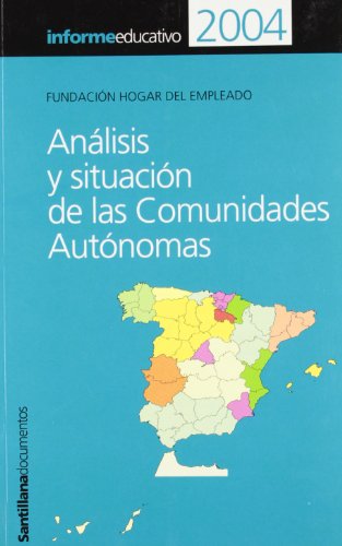 Imagen de archivo de Informe Educativo 2004 Analisis Y Situación De Las Comunidades Autonomas a la venta por RecicLibros