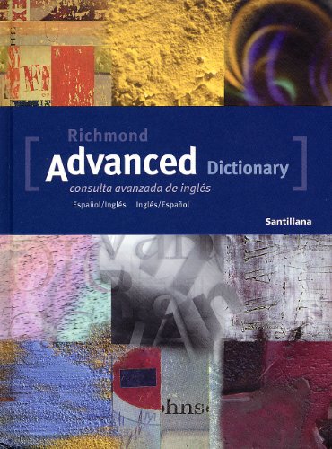 Richmond Advanced Dictionary/ Richmond Advanced Dictionary (Spanish and English Edition) (9788429495317) by Richmond