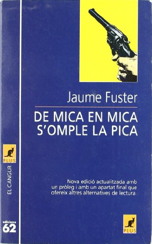 Imagen de archivo de DE MICA EN MICA S´OMPLE LA PICA a la venta por Libreria HYPATIA BOOKS
