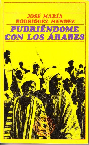 Pudriendome Con Los Arabes (9788429709568) by J. M. Rodriguez Mendez