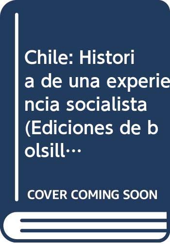 Imagen de archivo de CHILE. HISTORIA DE UNA EXPERIENCIA SOCIALISTA a la venta por Libreria HYPATIA BOOKS