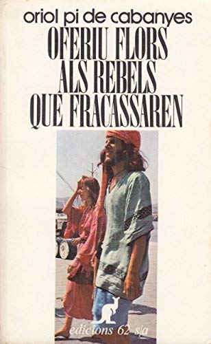 Imagen de archivo de Oferiu flors als rebels que fracassaren (El Cangur) a la venta por medimops