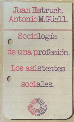 9788429711950: Sociología de una profesión: Los asistentes sociales (Ediciones de bolsillo ; 477 : Opinión e informe) (Spanish Edition)