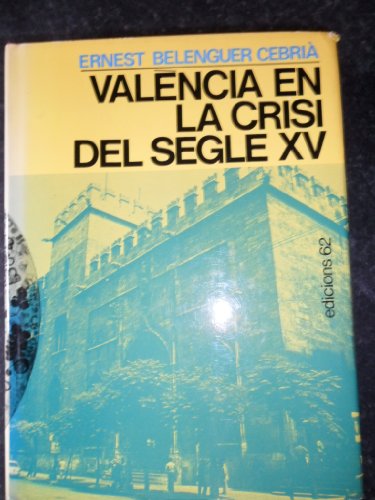 Imagen de archivo de Valncia en la Crisi del Segle XV a la venta por Anybook.com