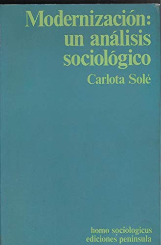 Imagen de archivo de Modernizacio?n: Un ana?lisis sociolo?gico (Homo sociologicus ; 12) (Spanish Edition) a la venta por Iridium_Books