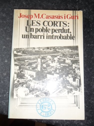 Beispielbild fr Les Corts: un poble perdut, un barr zum Verkauf von Iridium_Books