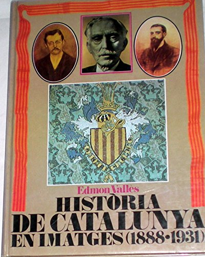 Imagen de archivo de HISTÒRIA DE CATALUNYA EN IMATGES (1888/1931) a la venta por Libreria HYPATIA BOOKS