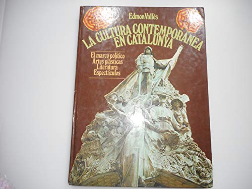 LA CULTURA CONTEMPORÁNEA EN CATALUNYA (1888-1931)