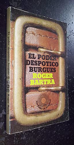 9788429713138: EL PODER DESPOTICO BURGUS. Las Raices Campesinas de las Estructuras Politicas de Mediacion (Barcelona, 1977)