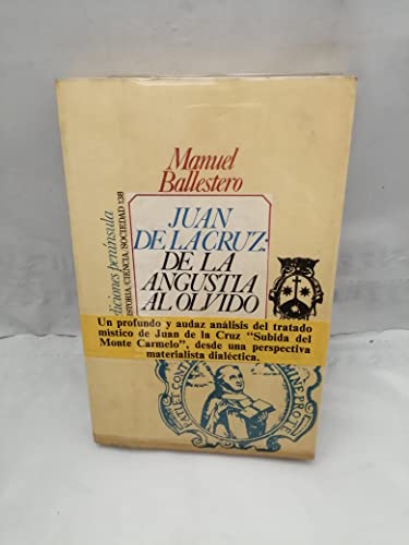 Stock image for Juan de la Cruz, de la angustia al olvido: Ana?lisis del fondo intuido en la Subida del monte Carmelo (Historia, ciencia, sociedad) (Spanish Edition) for sale by Iridium_Books