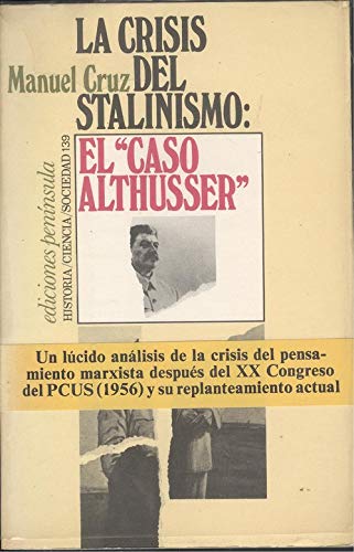 9788429713169: La crisis del stalinismo: El ''caso Althusser''' (HISTORIA, CIENCIA Y SOCIEDAD)