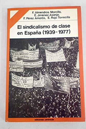 Imagen de archivo de El Sindicalismo de clase en Espan?a (1939-1977) (Temas de historia y poli?tica contempora?neas) (Spanish Edition) a la venta por Iridium_Books