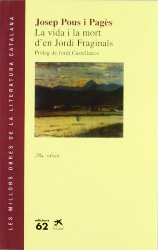 9788429714692: La vida i la mort d'en Jordi Fraginals (Les millors obres de la literatura catalana)