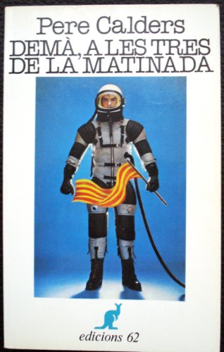 Imagen de archivo de DEMA A LES TRES DE LA MATINADA a la venta por Librovicios