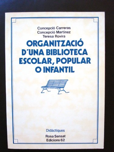 Beispielbild fr Organitzaci D'una Biblioteca Escolar, Popular O Infantil zum Verkauf von Hamelyn