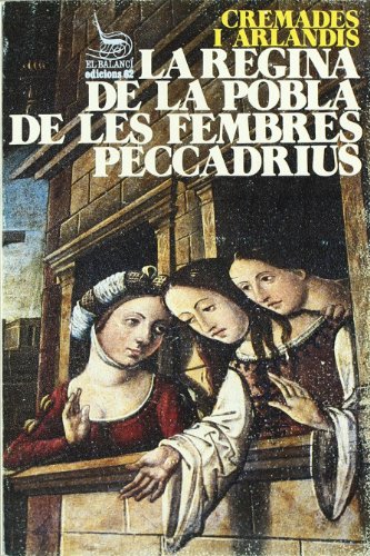 Imagen de archivo de La regina de la pobla de les fembres peccadrius (El Balanci) (Catalan Edition) a la venta por Iridium_Books