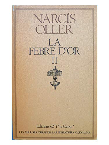 Stock image for La febre d'or II (MOLC - Les Millors Obres de la) for sale by medimops