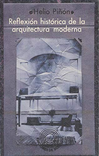 Imagen de archivo de Reflexio?n histo?rica de la arquitectura moderna (Arte. Arquitectura) (Spanish Edition) a la venta por Iridium_Books