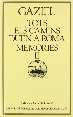Beispielbild fr Tots els camins duen a Roma.: Memries I (MOLC - Les Millors Obres de la) zum Verkauf von medimops