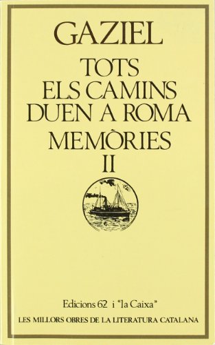 Beispielbild fr Tots Els Camins Duen a Roma: Historia D'un Desti (1893-1914) Memories II zum Verkauf von El Pergam Vell
