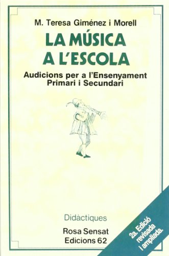 Stock image for LA MSICA A L'ESCOLA . AUDICIONS PER A 1 I 2 ETAPA D'E.G.B. for sale by Mercado de Libros usados de Benimaclet