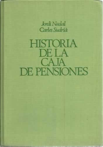 Imagen de archivo de Historia de la Caja des Pensiones. La Caixa Dentro del Sistema Financiero Catalan. a la venta por Plurabelle Books Ltd