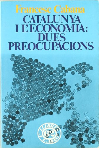 Stock image for Catalunya i l'economia: dues preocu for sale by Iridium_Books
