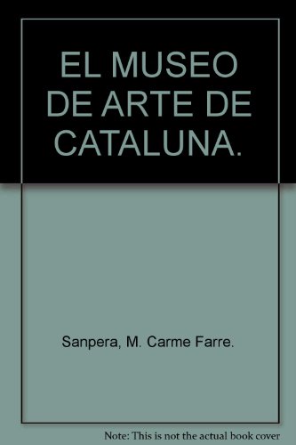 Stock image for El Museo De Arte De Cataluna Sanpera, M. Carme Farre. for sale by Iridium_Books