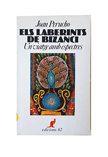 Stock image for Els laberints de Bizanci.: Un viatge amb espectres (El Cangur) for sale by medimops