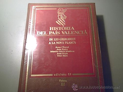 Imagen de archivo de HISTORIA DEL PAIS VALENCIA (tom III) De les germanies a la Nova Planta a la venta por Ducable Libros