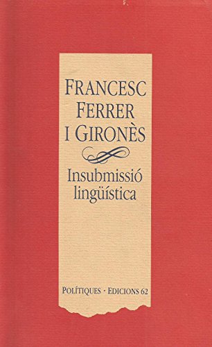 9788429730845: Insubmissi lingstica (Poltiques)