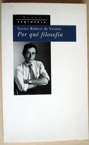 Por queÌ filosofiÌa (Nexos) (Spanish Edition) (9788429730852) by Rubert De VentoÌs, Xavier
