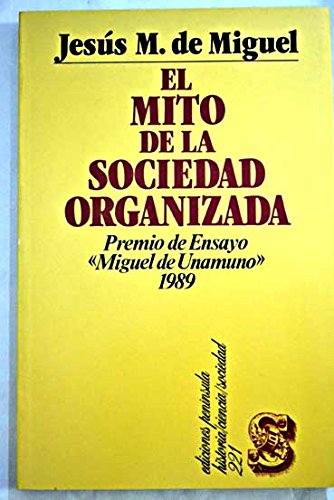 Imagen de archivo de El mito de la sociedad organizada (Historia, ciencia, sociedad) (Spanish Edition) a la venta por Iridium_Books