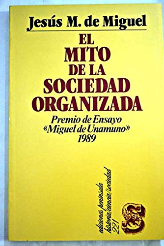 Stock image for El mito de la sociedad organizada (Historia, ciencia, sociedad) (Spanish Edition) for sale by Iridium_Books