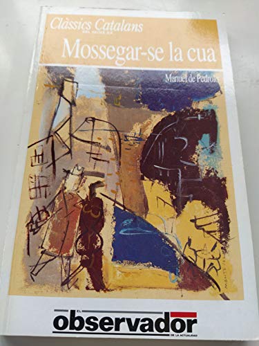 Imagen de archivo de MOSSEGAR SE LA CUA a la venta por Librería Maldonado