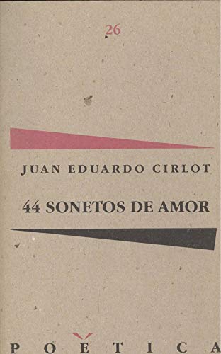 44 sonetos de amor (PoeÌtica) (Spanish Edition) (9788429736212) by Cirlot, Juan Eduardo