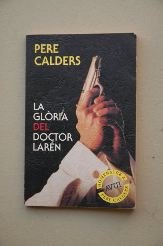 Imagen de archivo de LA GLÒRIA DEL DOCTOR LARÉN a la venta por Libreria HYPATIA BOOKS