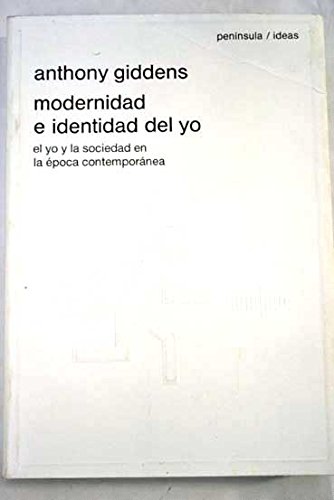 9788429737844: Modernidad e identidad del yo: El yo y la sociedad en la poca contem (PENINSULA IDEAS)