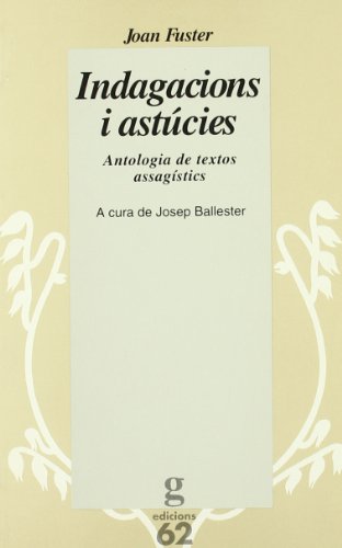 Stock image for Indagacions i astcies. Antologia d Antologia de textos assagstics for sale by Iridium_Books